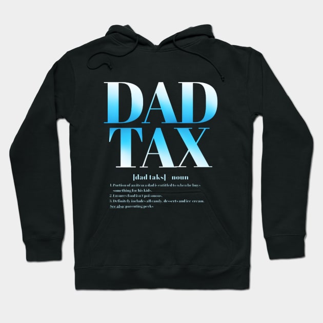 Dad Tax Funny Definition T-shirt Hoodie by Sams Design Room